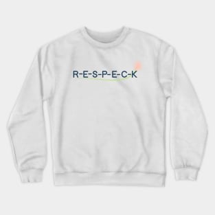 Respeck Seussical quote sour kangaroo Crewneck Sweatshirt